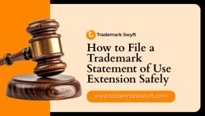 How to File a Trademark Statement of Use Extension Safely