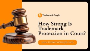 How Strong Is Trademark Protection in Court